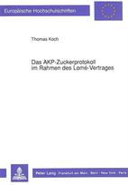 Das AKP-Zuckerprotokoll im Rahmen des Lome-Vertrages