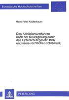 Das Adhaesionsverfahren nach der Neuregelung durch das Opferschutzgesetz 1987 und seine rechtliche Problematik