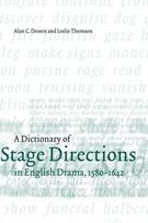 Dictionary of Stage Directions in English Drama 1580–1642