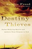 Destiny Thieves – Defeat Seducing Spirits and Achieve Your Purpose in God