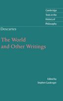 Descartes: The World and Other Writings