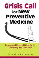 Crisis Call For New Preventive Medicine, A: Emerging Effects Of Lifestyle On Morbidity And Mortality