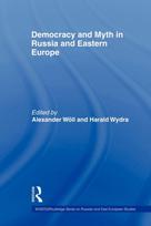 Democracy and Myth in Russia and Eastern Europe
