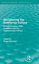 Deciphering the Enterprise Culture (Routledge Revivals)