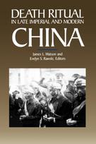 Death Ritual in Late Imperial and Modern China
