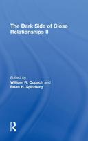 Dark Side of Close Relationships II