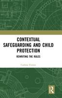 Contextual Safeguarding and Child Protection