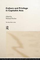 Culture and Privilege in Capitalist Asia