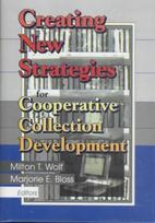 Creating New Strategies for Cooperative Collection Development