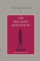 Craftsman Series: The Bell Rock Lighthouse