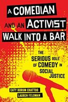 Comedian and an Activist Walk into a Bar
