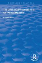 Colonial Administrations of Sir Thomas Maitland
