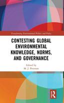 Contesting Global Environmental Knowledge, Norms and Governance