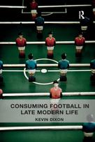 Consuming Football in Late Modern Life