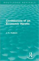 Confessions of an Economic Heretic