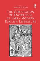 Circulation of Knowledge in Early Modern English Literature