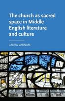 Church as Sacred Space in Middle English Literature and Culture