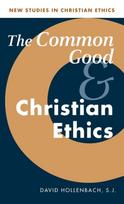 Common Good and Christian Ethics