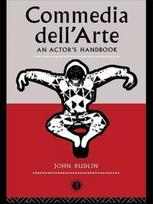 Commedia Dell'Arte: An Actor's Handbook