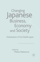 Changing Japanese Business, Economy and Society