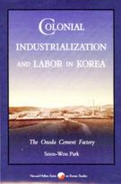 Colonial Industrialization and Labor in Korea