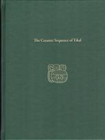 Ceramic Sequence of Tikal – Tikal Report 25B