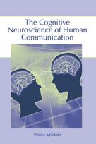Cognitive Neuroscience of Human Communication