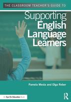 Classroom Teacher's Guide to Supporting English Language Learners