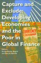 Capture and Exclude – Developing Economies and the Poor in Global Finance