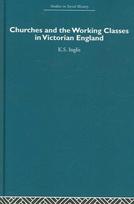 Churches and the Working Classes in Victorian England