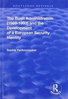 Bush Administration (1989-1993) and the Development of a European Security Identity