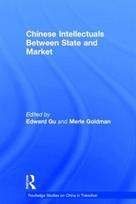 Chinese Intellectuals Between State and Market