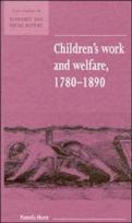 Children's Work and Welfare 1780-1890