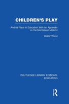 Children's Play and Its Place in Education