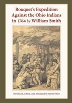 Bouquet’s Expedition Against the Ohio Indians in 1764 by William Smith