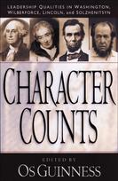 Character Counts – Leadership Qualities in Washington, Wilberforce, Lincoln, and Solzhenitsyn