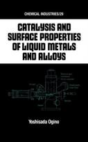 Catalysis and Surface Properties of Liquid Metals and Alloys