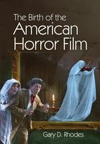 Birth of the American Horror Film