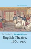Cambridge Introduction to English Theatre, 1660-1900