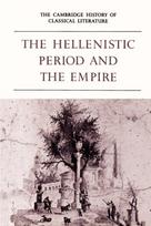 Cambridge History of Classical Literature: Volume 1, Greek Literature, Part 4, The Hellenistic Period and the Empire
