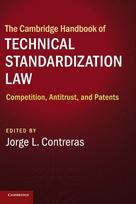 Cambridge Handbook of Technical Standardization Law