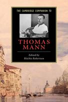 The Cambridge Companion to Thomas Mann