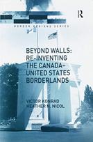 Beyond Walls: Re-inventing the Canada-United States Borderlands