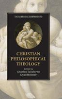 Cambridge Companion to Christian Philosophical Theology