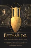 Bethsaida: A City by the North Shore of the Sea of Galilee, Vol. 3