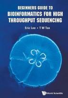 Beginners Guide To Bioinformatics For High Throughput Sequencing