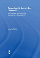 Brunelleschi, Lacan, Le Corbusier