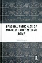 Baronial Patronage of Music in Early Modern Rome