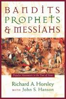 Bandits, Prophets and Messiahs