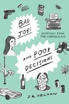 Bad Jobs and Poor Decisions